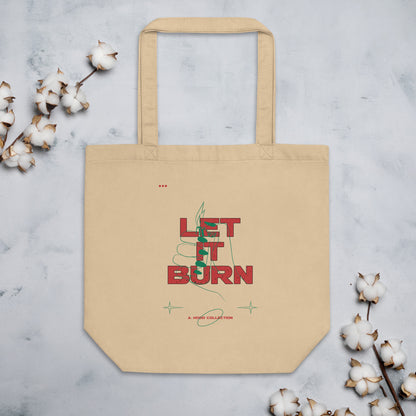 Let It Burn Eco Tote Bag