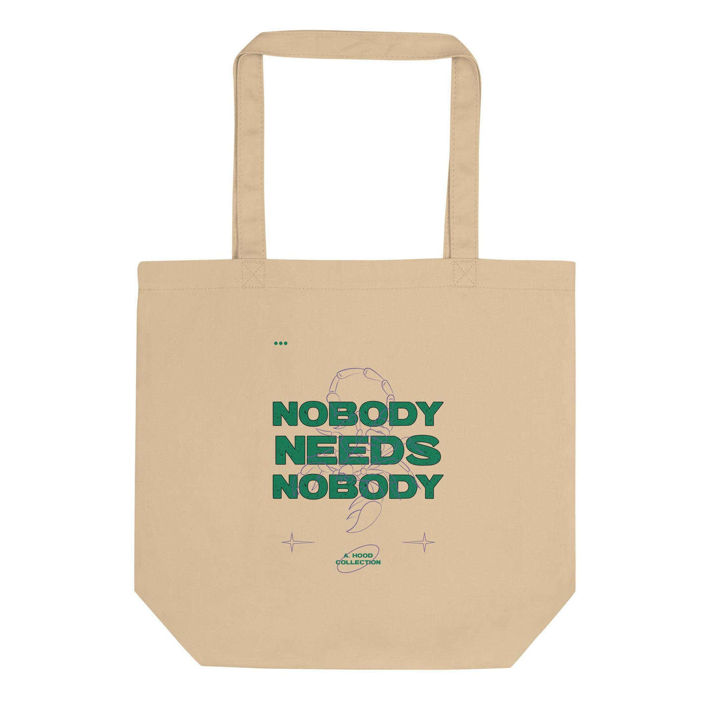 Nobody Needs Nobody Eco Tote Bag