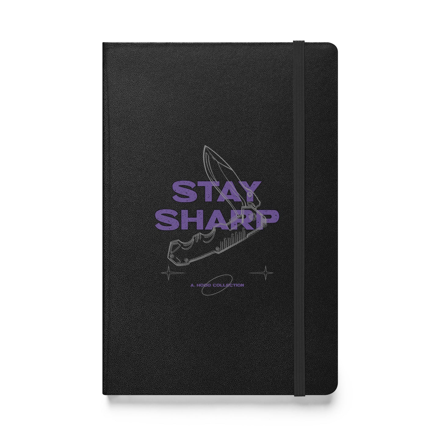 Stay Sharp Hardcover notebook