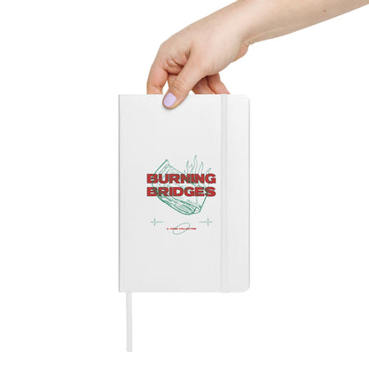 Burning Bridges Hardcover notebook