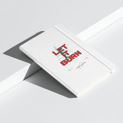 Let It Burn Hardcover notebook