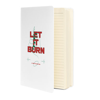 Let It Burn Hardcover notebook