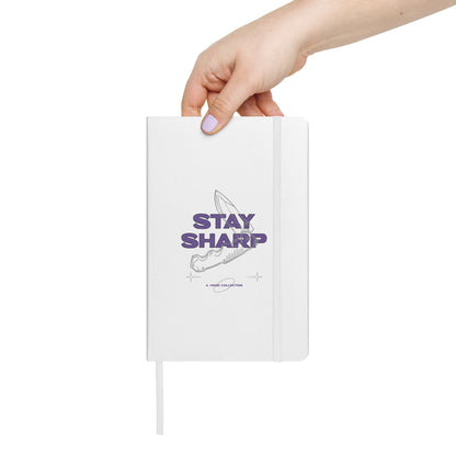 Stay Sharp Hardcover notebook