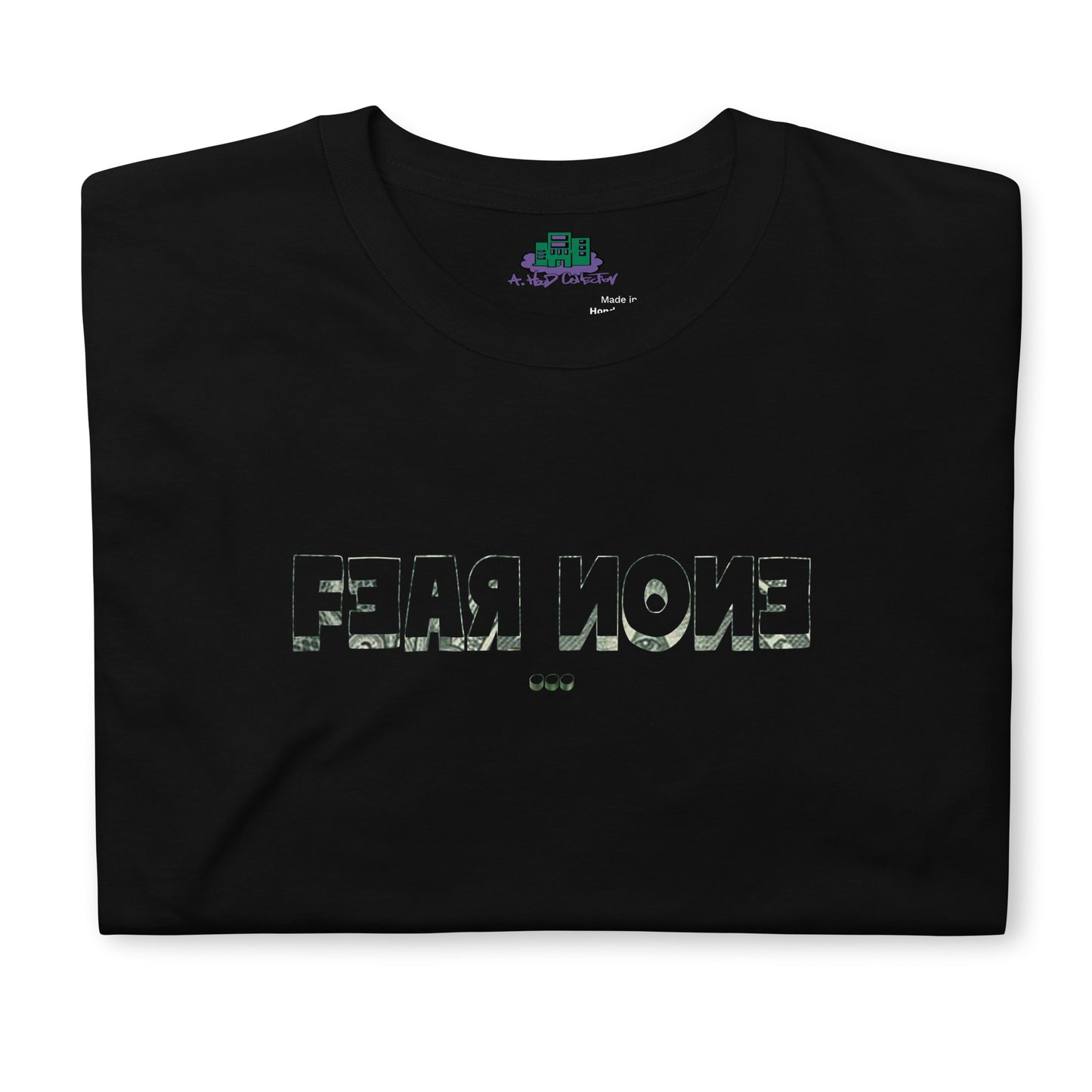 Fear None T-Shirt