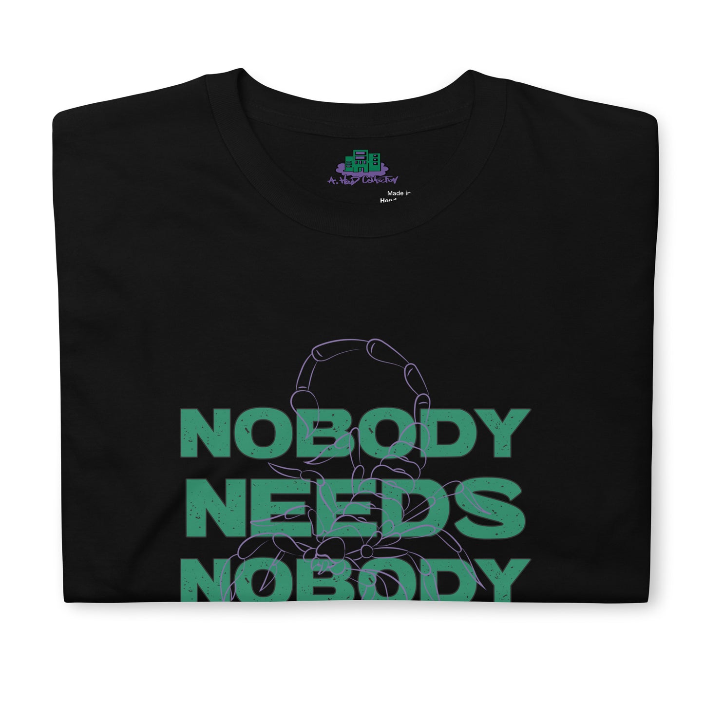 Nobody Needs Nobody T-Shirt