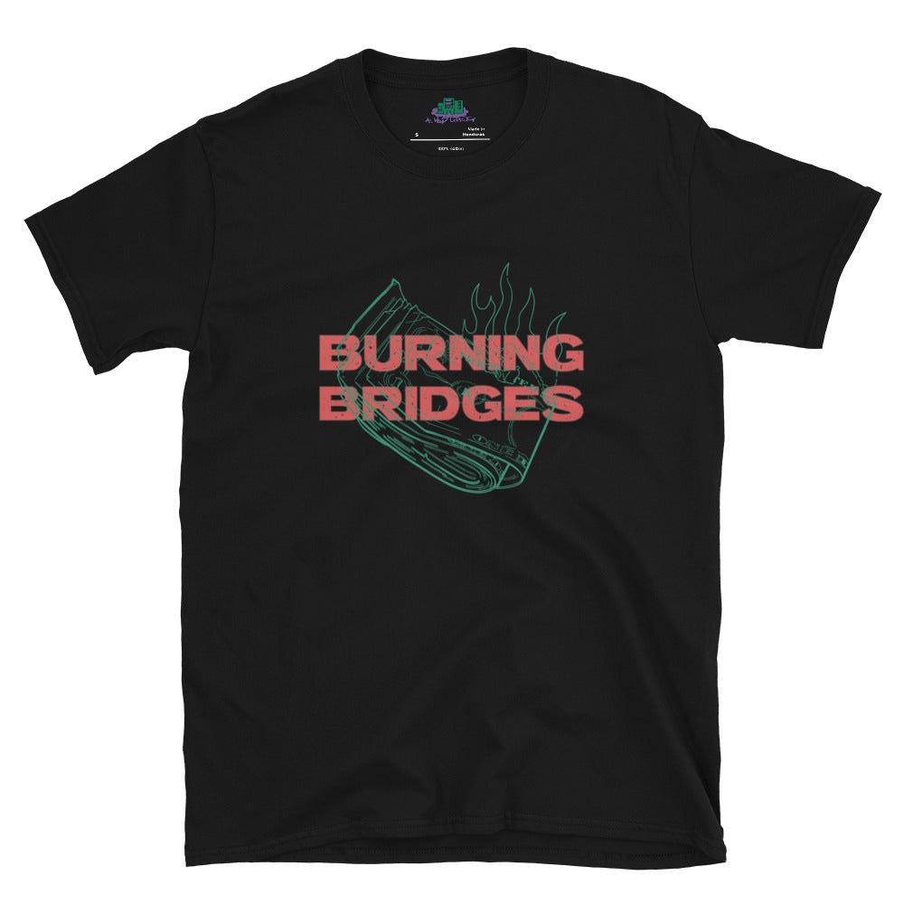 Burning Bridges T-Shirt