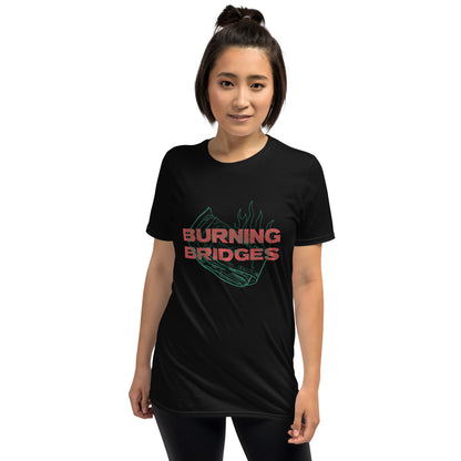 Burning Bridges T-Shirt