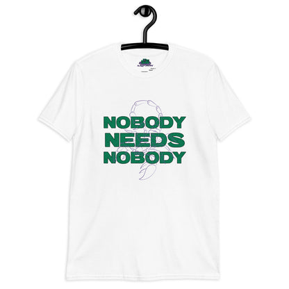 Nobody Needs Nobody T-Shirt