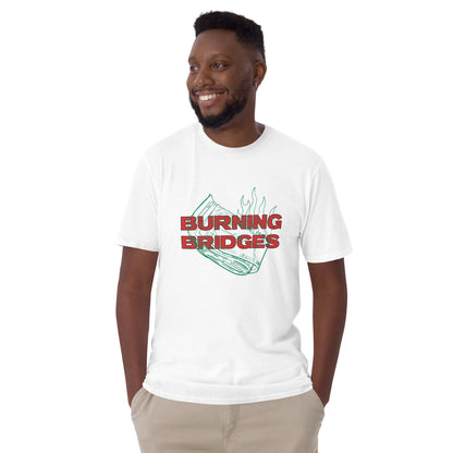 Burning Bridges T-Shirt