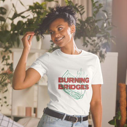 Burning Bridges T-Shirt