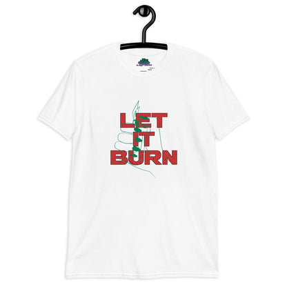 Let It Burn T-Shirt