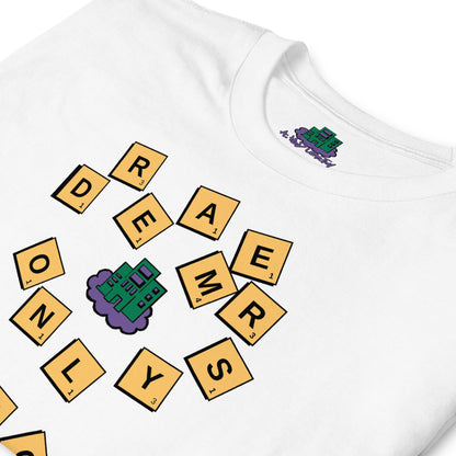 Dreamers Only Scramble T-Shirt