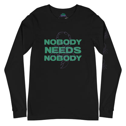 Nobody Needs Nobody Long Sleeve Tee