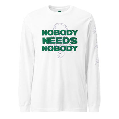 Nobody Needs Nobody Long Sleeve Tee