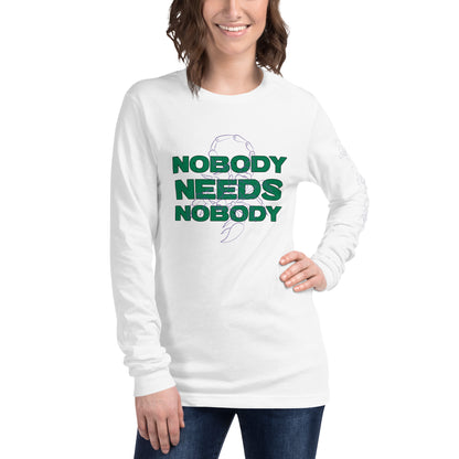 Nobody Needs Nobody Long Sleeve Tee