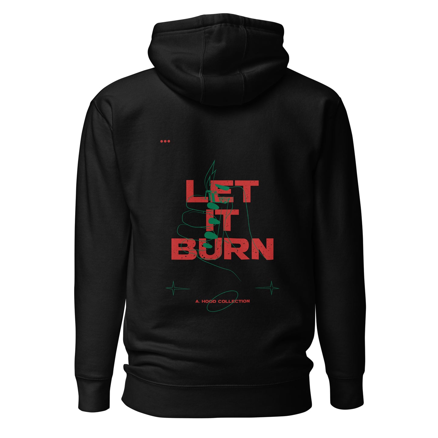 Let It Burn Hoodie