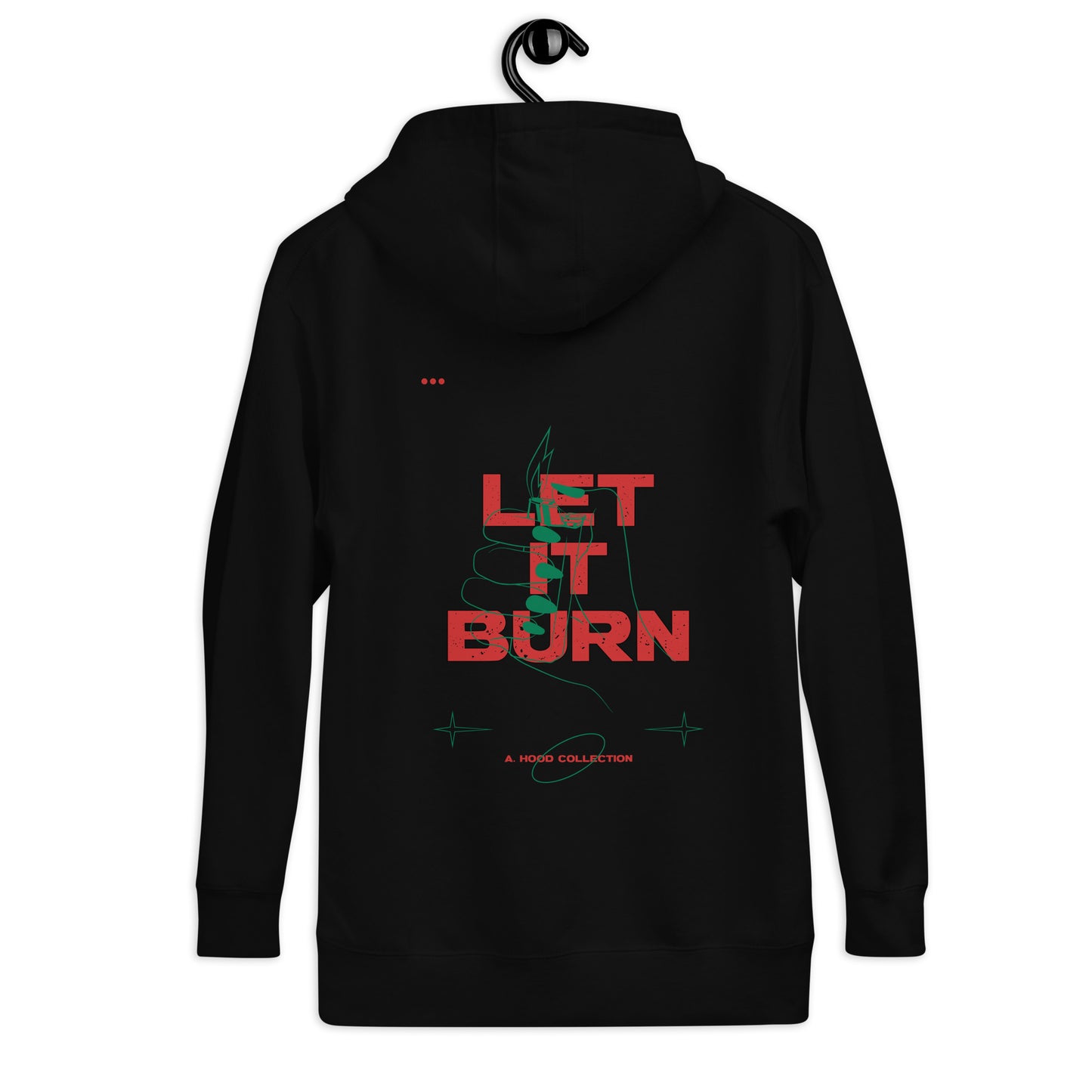 Let It Burn Hoodie