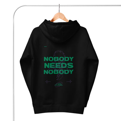 Nobody Needs Nobody Hoodie