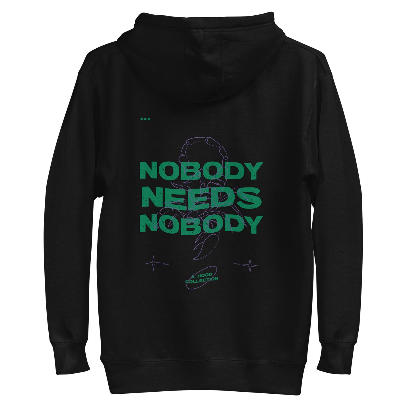 Nobody Needs Nobody Hoodie