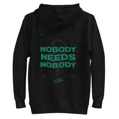 Nobody Needs Nobody Hoodie