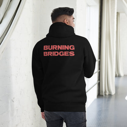 Burning Bridges Hoodie