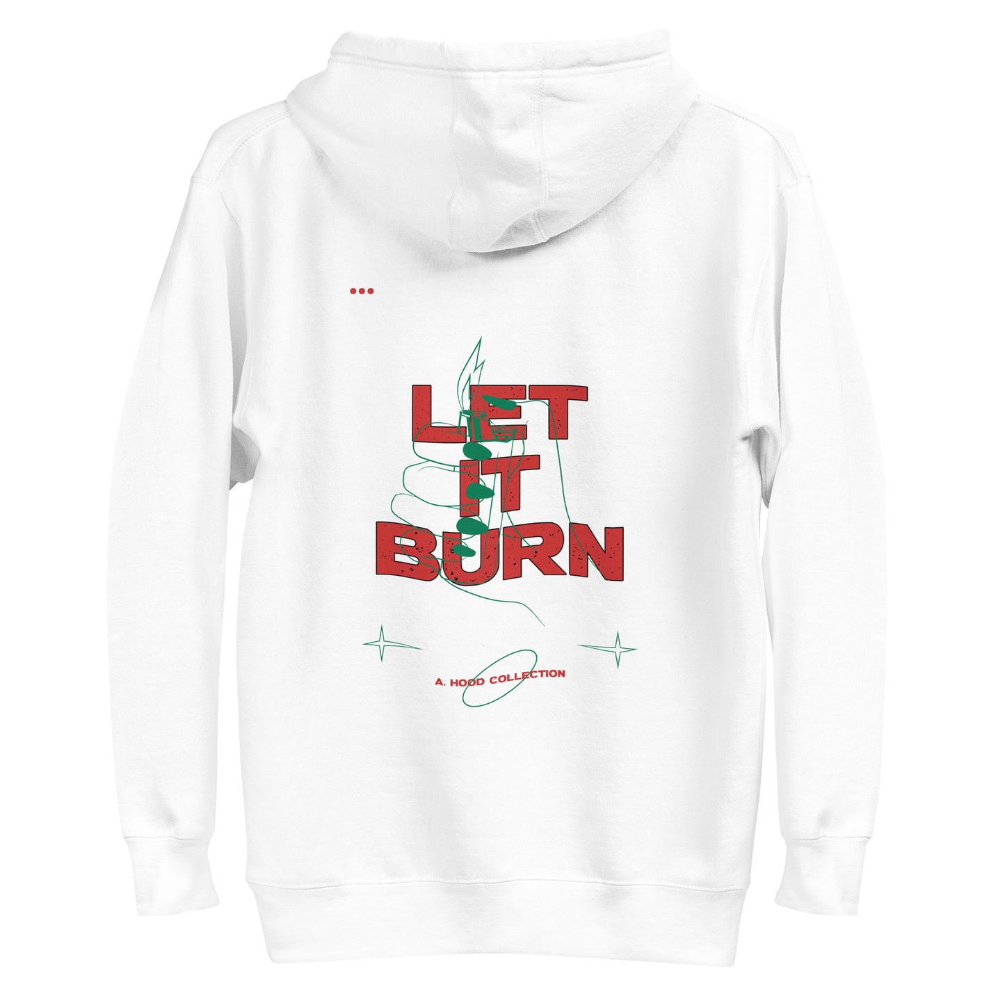 Let It Burn Hoodie