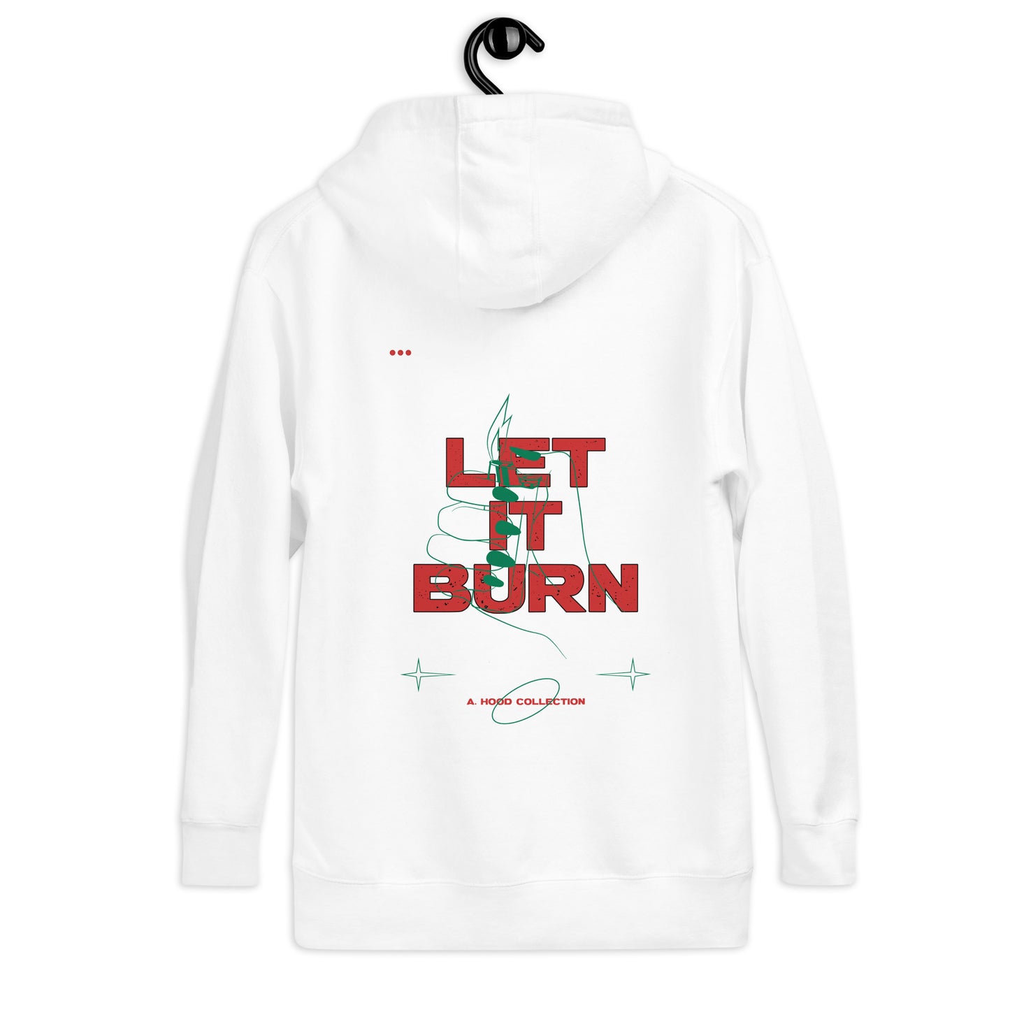 Let It Burn Hoodie