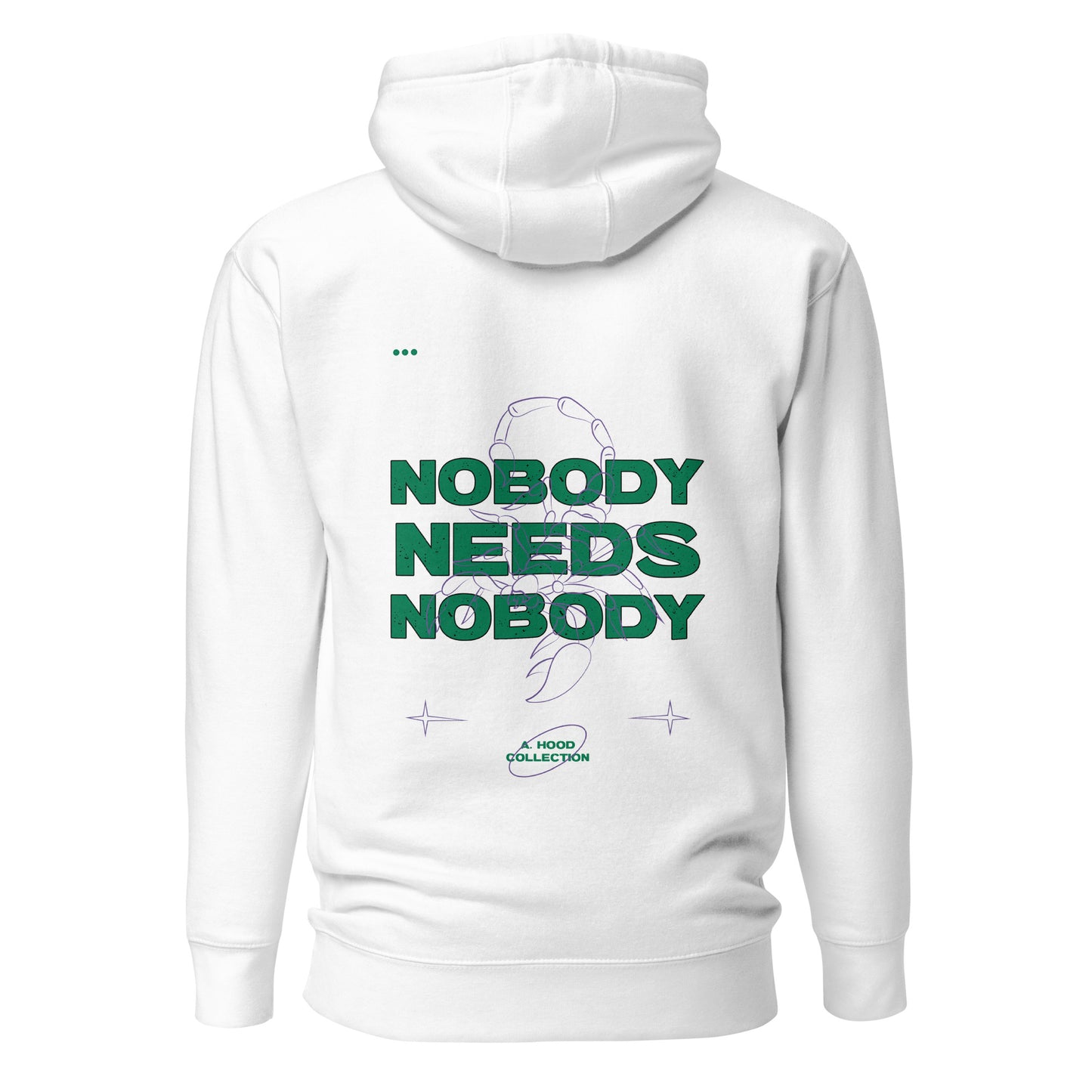 Nobody Needs Nobody Hoodie