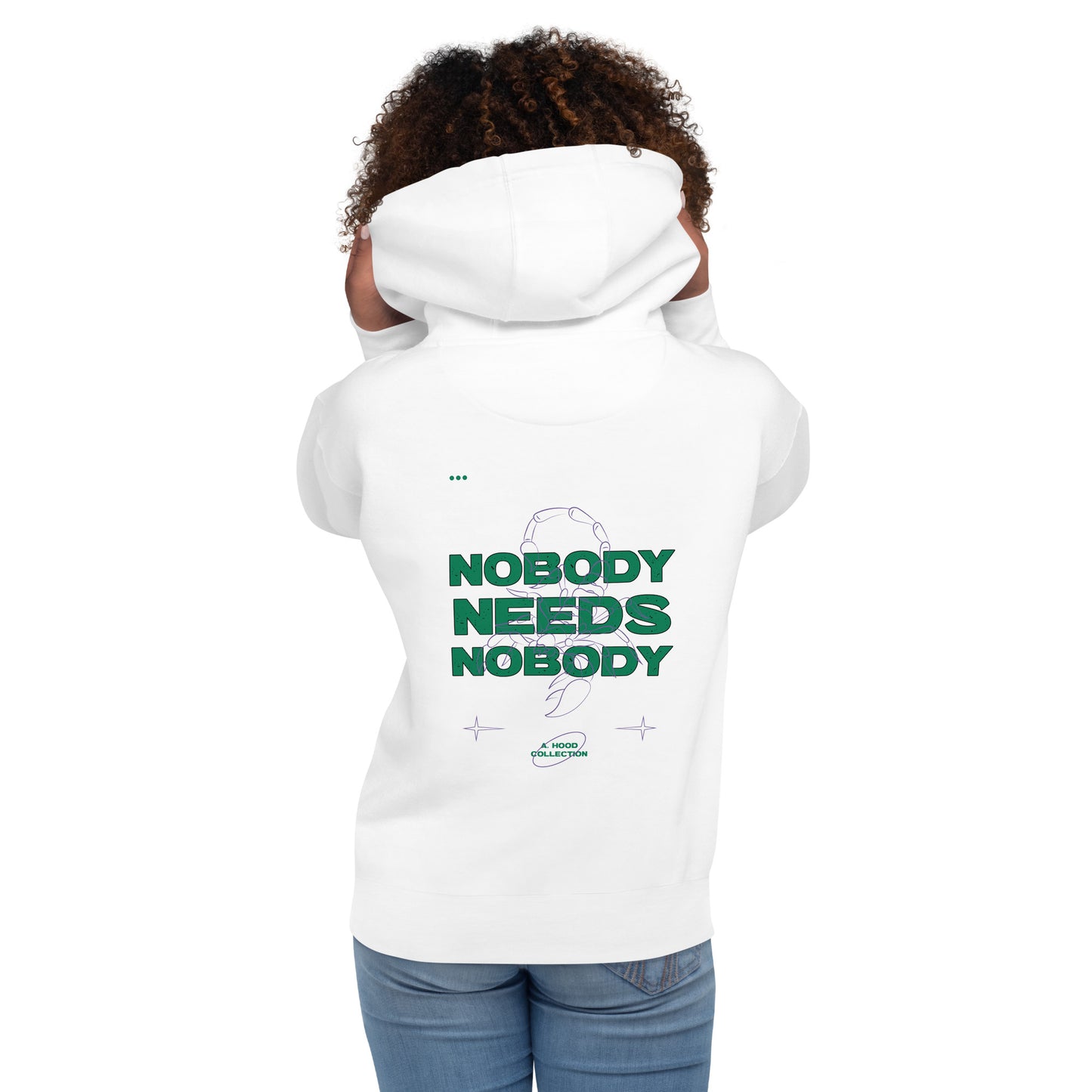 Nobody Needs Nobody Hoodie