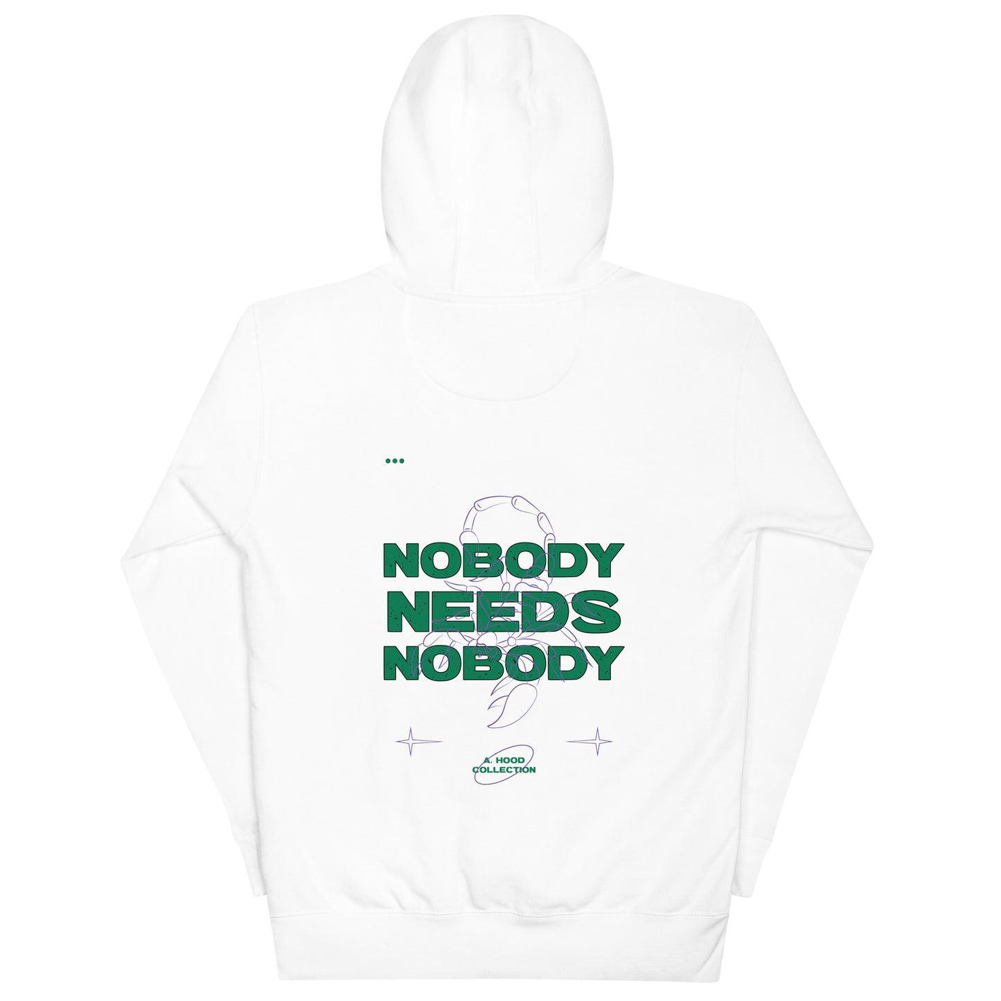 Nobody Needs Nobody Hoodie