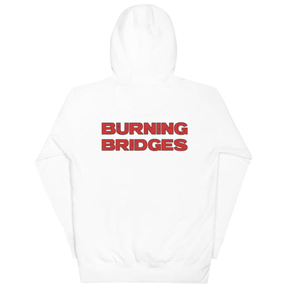 Burning Bridges Hoodie