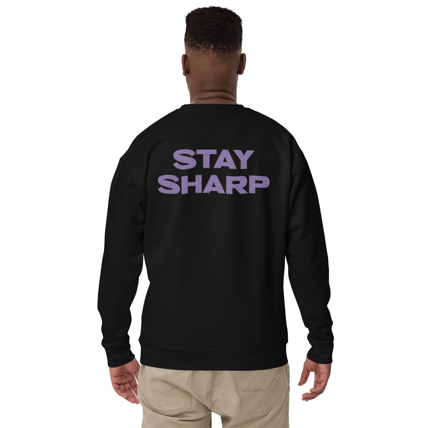 Stay Sharp Premium Sweatshirt