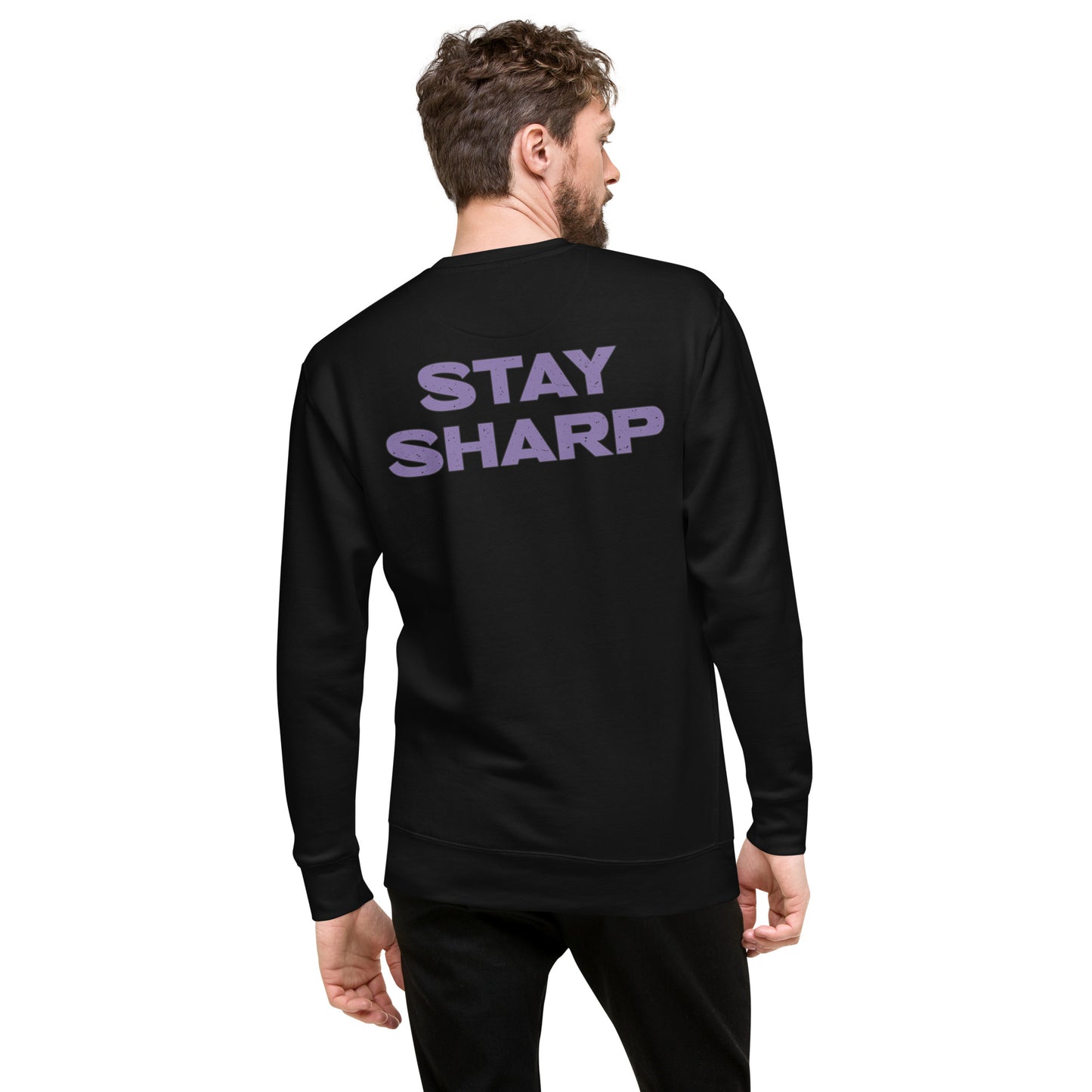 Stay Sharp Premium Sweatshirt