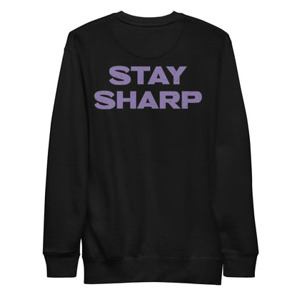 Stay Sharp Premium Sweatshirt