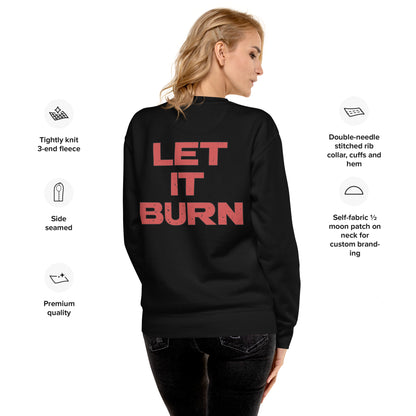 Let it Burn Premium Sweatshirt