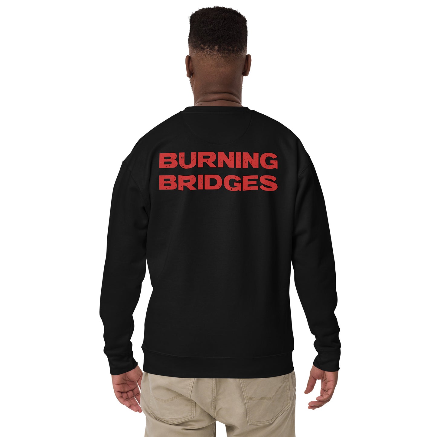 Burning Bridges Premium Sweatshirt