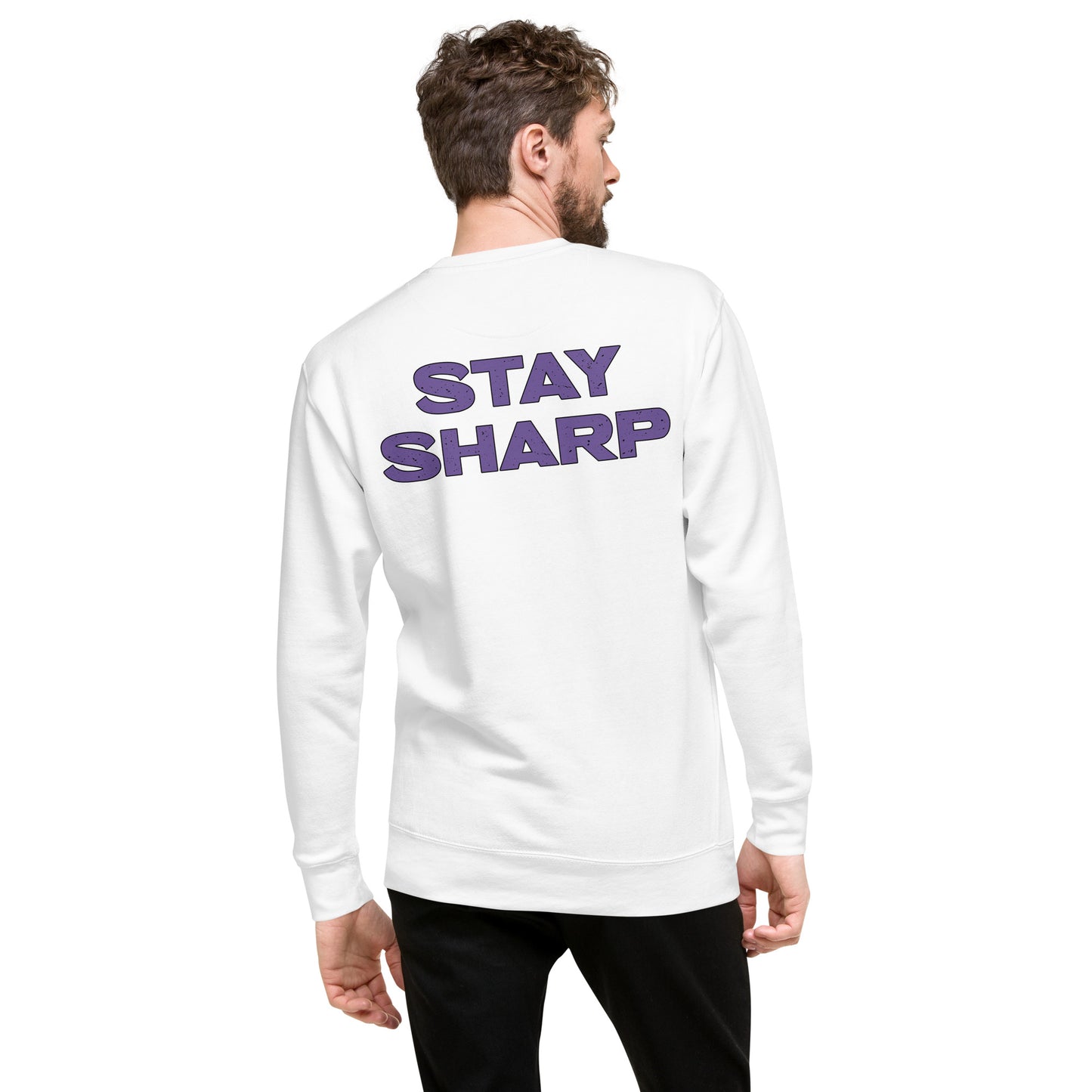 Stay Sharp Premium Sweatshirt