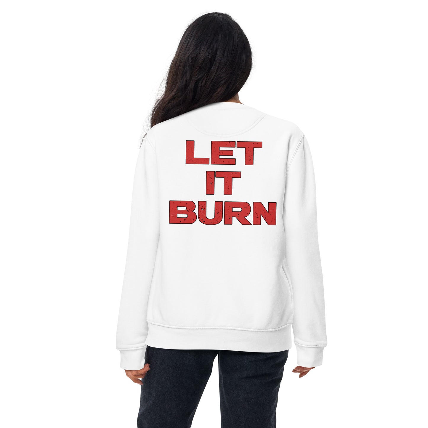 Let it Burn Premium Sweatshirt