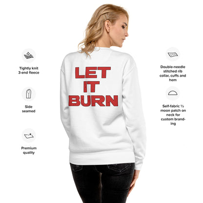 Let it Burn Premium Sweatshirt